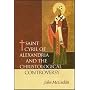 St. Cyril of Alexandria: The Christological Controversy : Its History, Theology, and Texts