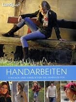 Landlust - Handarbeiten: Stricken und H&auml;keln f&uuml;r die Jahreszeiten