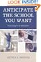 Anticipate the School You Want: Futurizing K-12 Education