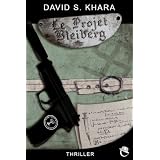 Le projet Bleibergpar David S.Khara