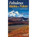 Fabuleux Alaska et Yukon : Vivez la passion des grands espaces !
