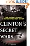 Clinton's Secret Wars: The Evolution of a Commander in Chief