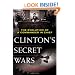 Clinton's Secret Wars: The Evolution of a Commander in Chief