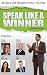 Speak Like a Winner: Public Speaking System to Make You Twice the Speaker in Half the Time