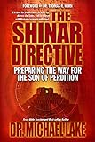 The Shinar Directive: Preparing the Way for the Son of Perdition's Return