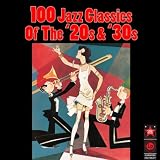 Various Artists 100 Jazz Classics Of The '20s & '30s