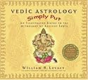 Vedic Astrology Simply Put: An Illustrated Guide to the Astrology of Ancient India