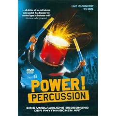 Power! Percussion - Live in Concert - Eine unglaubliche Begegnung der rhythmischen Art