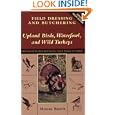 Field Dressing and Butchering Upland Birds, Waterfowl, and Wild Turkeys by Monte Burch