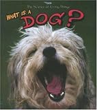 Cover of What Is a Dog? by Hannelore Sotzek Bobbie Kalman 086505956X
