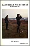 Gamekeeping and shooting for amateurs