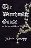 The Winchester Goose: at the Court of Henry VIII 