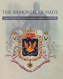 The armorial of Haiti : symbols of nobility in the reign of Henry Christophe