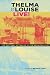 "Thelma and Louise" Live!: The Cultural Afterlife of an American Film