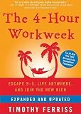 The 4-Hour Workweek: Escape 9-5, Live Anywhere, and Join the New Rich   [4 HOUR WORKWEEK UPDATED/E 11D] [Compact Disc]