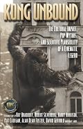 Kong Unbound: The Cultural Impact, Pop Mythos, and Scientific Plausibility of a Cinematic Legend (Kong: The 8th Wonder of the World)