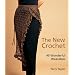 The New Crochet: 40 Wonderful Wearables