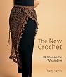 The New Crochet: 40 Wonderful Wearables