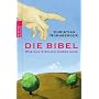 Die Bibel: Was man wirklich wissen muss