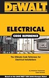 DEWALT Electrical Code Reference - Based on the 2008 National Electrical Code