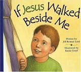 If Jesus Walked Beside Me