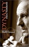Dynasty: Fifty Years of Shankly's Liverpool