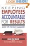 Keeping Employees Accountable for Results: Quick Tips for Busy Managers