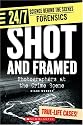 Shot and Framed: Photographers at the Crime Scene (24/7: Science Behind the Scenes: Forensics)