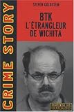 BTK, l\'étrangleur de Wichita