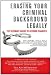 Erasing Your Criminal Background Legally: The Ultimate Guide To Second Chances