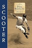 Scooter: The Biography of Phil Rizzuto