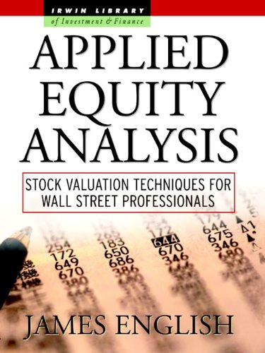 Applied Equity Analysis: Stock Valuation Techniques for Wall Street Professionals (McGraw-Hill Library of Investment and Finance)