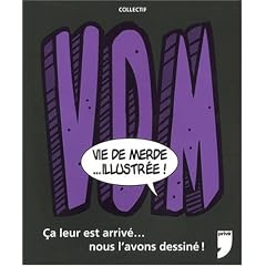 Vie de merde illustr�e
