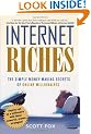 Internet Riches: The Simple Money-Making Secrets of Online Millionaires