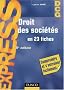 Droit des soci�t�s en 23 fiches