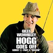 Giles Wemmbley Hogg Goes Off, Series 1, Part 3: Bolivia | [BBC Audiobooks]