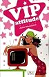 VIP attitude