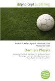 Damien Plessis: Association football, Liverpool F.C, Guillaume Plessis, Olympique Lyonnais, Karim Benzema, Samir  Nasri, Rafael Benítez, Arsenal F.C.