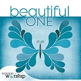 Mission Worship-Beautiful One