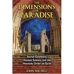 The Dimensions of Paradise: Sacred Geometry, Ancient Science, and the Heavenly Order on Earth