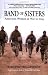 Image of Band of Sisters: American Women at War in Iraq