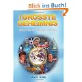 Das Gr�sste Geheimnis: Dieses Buch ver�ndert die Welt