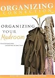 Organizing Your Mudroom and Entrance- The Home Launch Pad