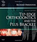 Tip-Edge Orthodontics and the Plus Bracket
