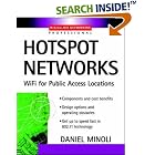 Click here to buy Hotspot Networks : WiFi for Public Access Locations... by  Daniel Minoli.