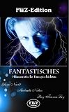 Fantastisches: 3 homoerotische Kurzgeschichten - Yara Nacht, Michaela Nolan, Roy Francis Ley