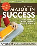 Major in Success: Make College Easier, Fire Up Your Dreams, and Get a Great Job