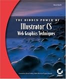 The Hidden Power of Illustrator CS: Web Graphics Techniques
