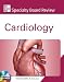 McGraw-Hill Specialty Board Review Cardiology