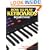 How to Play Keyboards: Everything You Need to Know to Play Keyboards (How to Play Series)